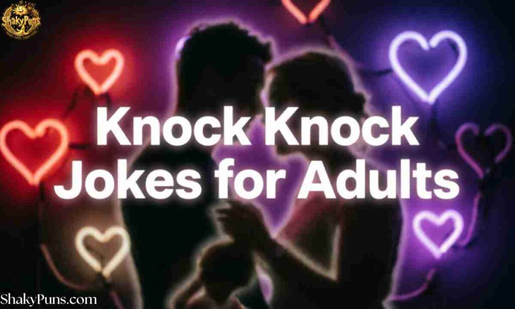 Knock Knock Jokes for Adults