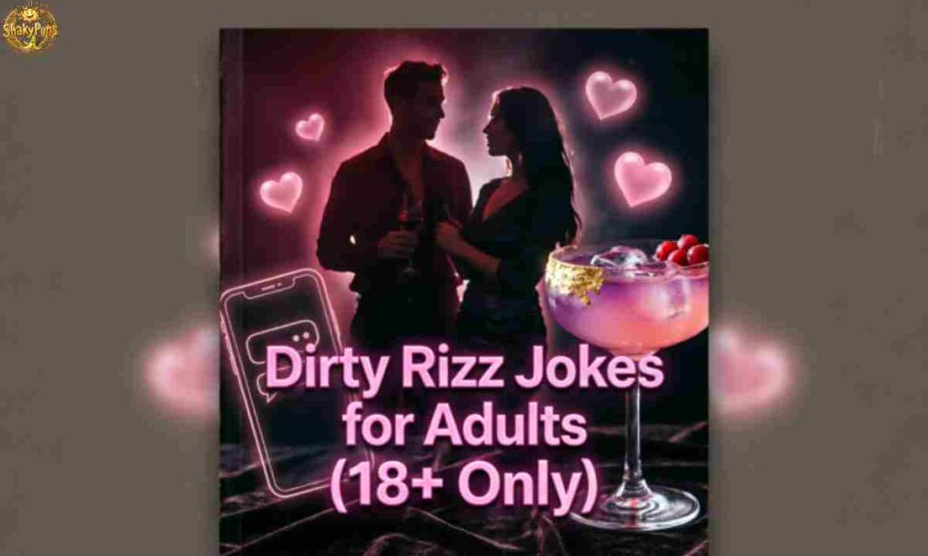 Dirty Rizz Jokes for Adults (18+ Only)
