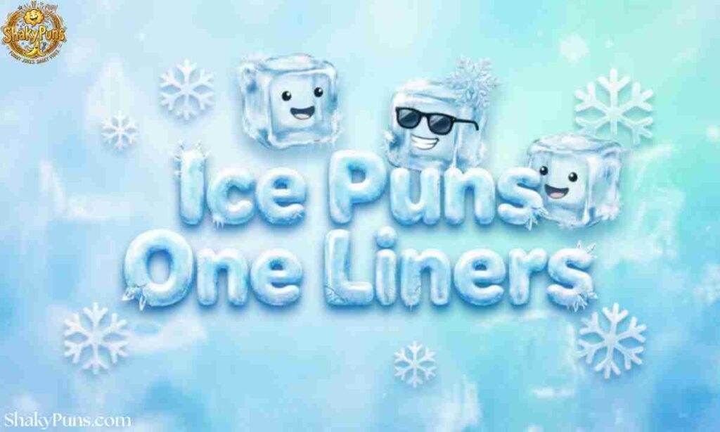 Ice Puns One Liners