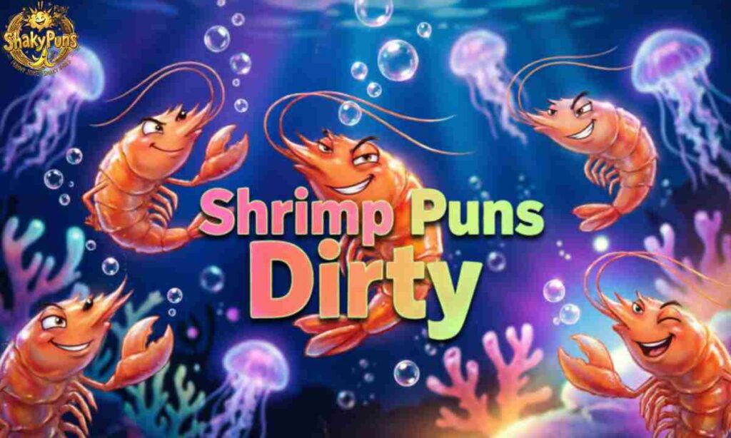Shrimp Puns Dirty