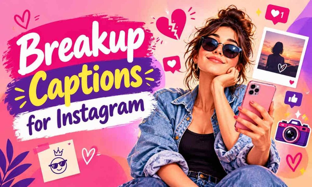 Breakup Captions for Instagram