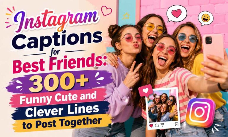 Instagram Captions for Best Friends 300+ Funny Cute and Clever Lines to Post Together